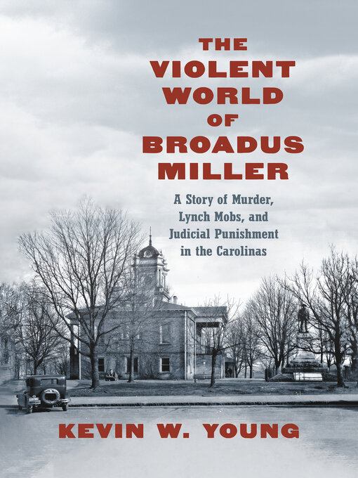 Title details for The Violent World of Broadus Miller by Kevin W. Young - Available